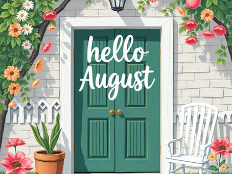 Hello August: The Rut, The Reset, and The Real Life Chaos…
