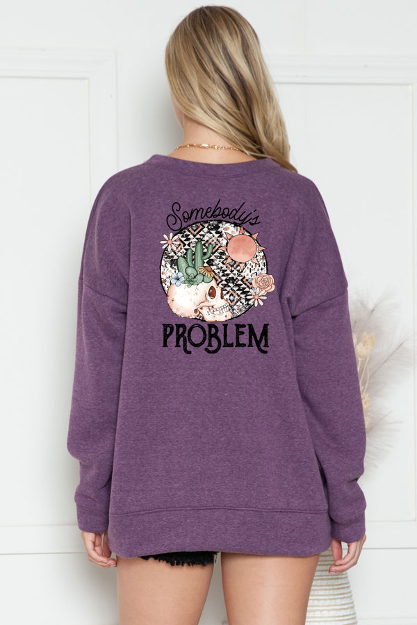 Thumbnail: OVERSIZED SWEATSHIRT SOMEBODYS PROBLEM PRINT