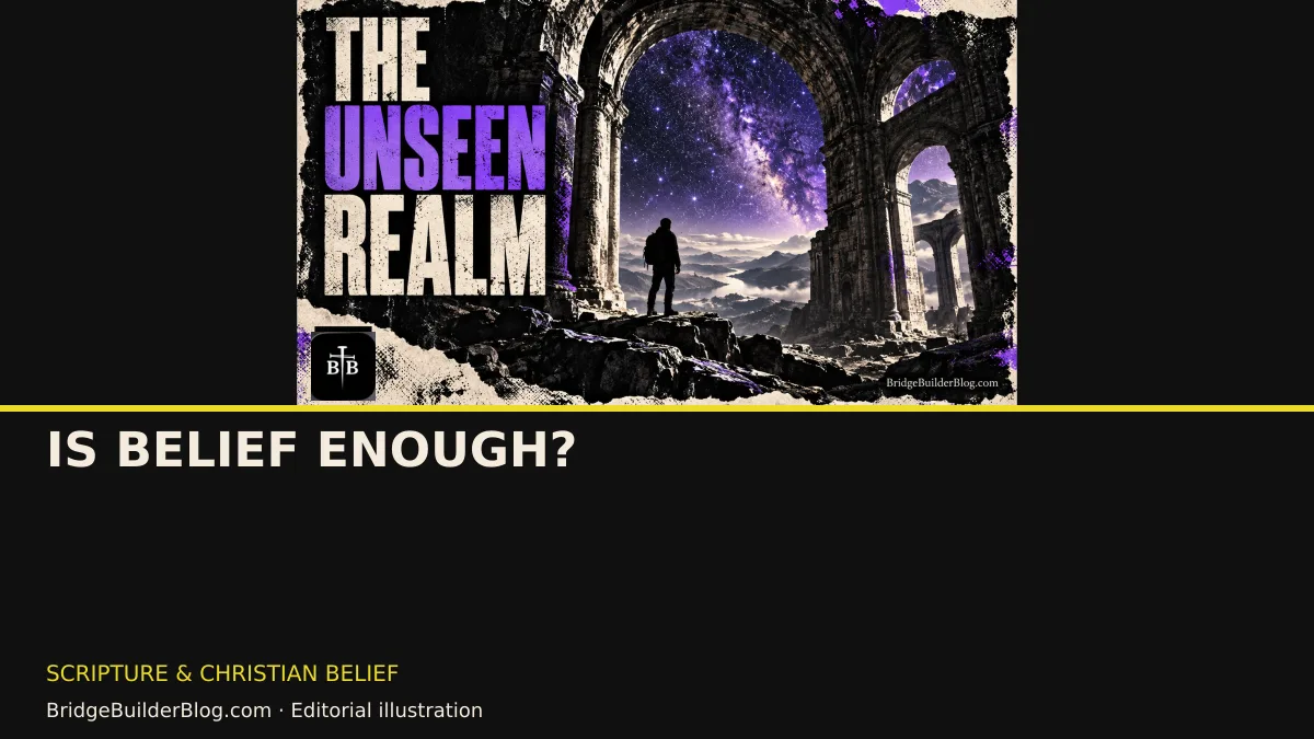 Bold Bridge Builder editorial illustration for Is Belief Enough?. Conceptual imagery, not a documentary scene.