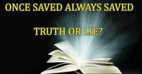 Are we "Once Saved, Always Saved?”: Examining Both Sides