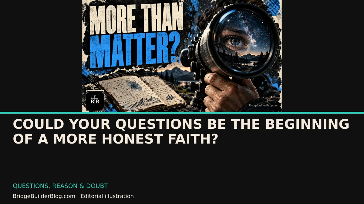 Bold Bridge Builder editorial illustration for Could Your Questions Be the Beginning of a More Honest Faith?. Conceptual imagery, not a documentary scene.