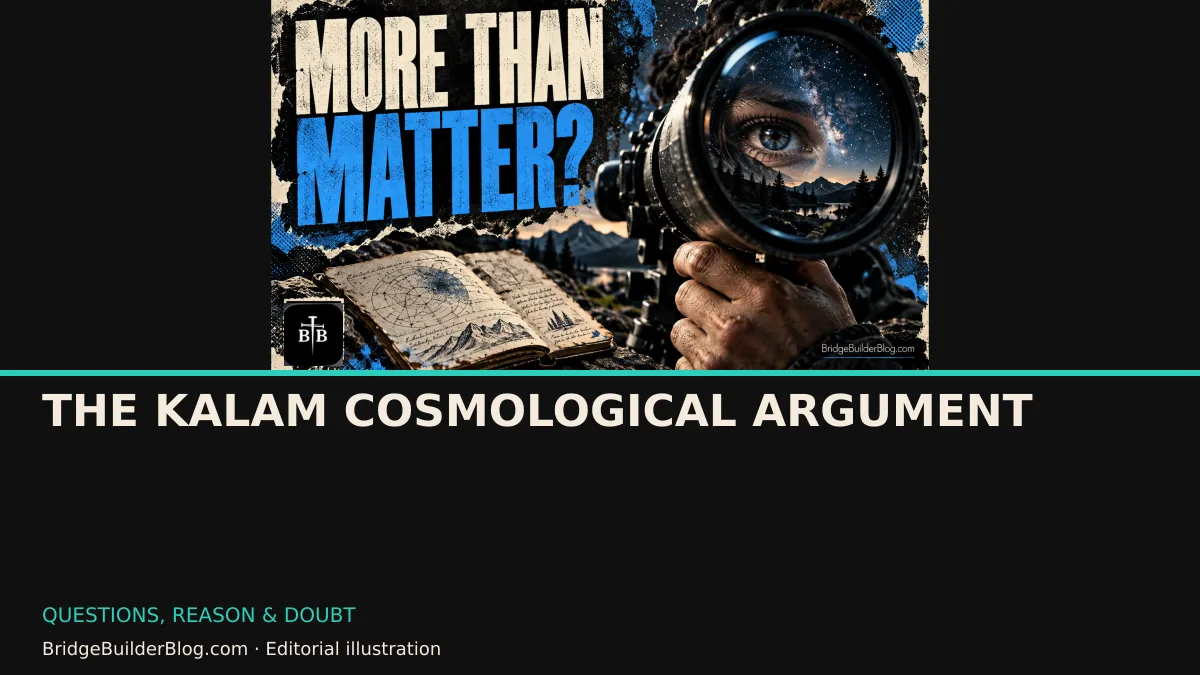 Bold Bridge Builder editorial illustration for The Kalam Cosmological Argument . Conceptual imagery, not a documentary scene.