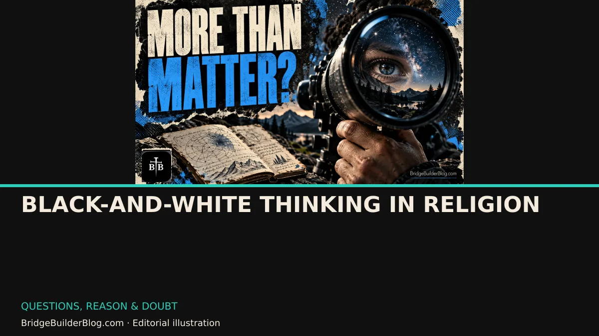 Bold Bridge Builder editorial illustration for Black-and-White Thinking in Religion. Conceptual imagery, not a documentary scene.