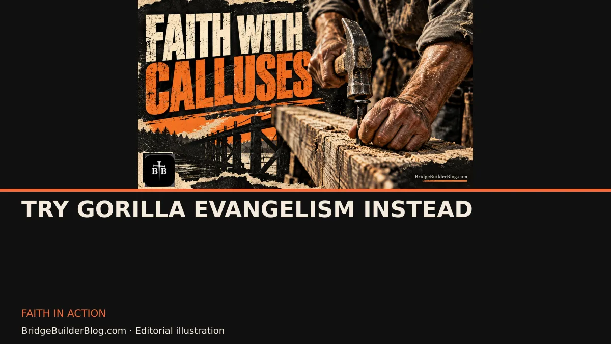 Bold Bridge Builder editorial illustration for Try Gorilla Evangelism Instead. Conceptual imagery, not a documentary scene.