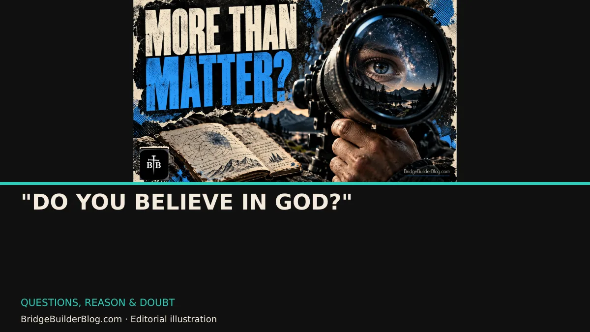 Symbolic question illustration for “"Do You Believe in God?"” — Bridge Builder