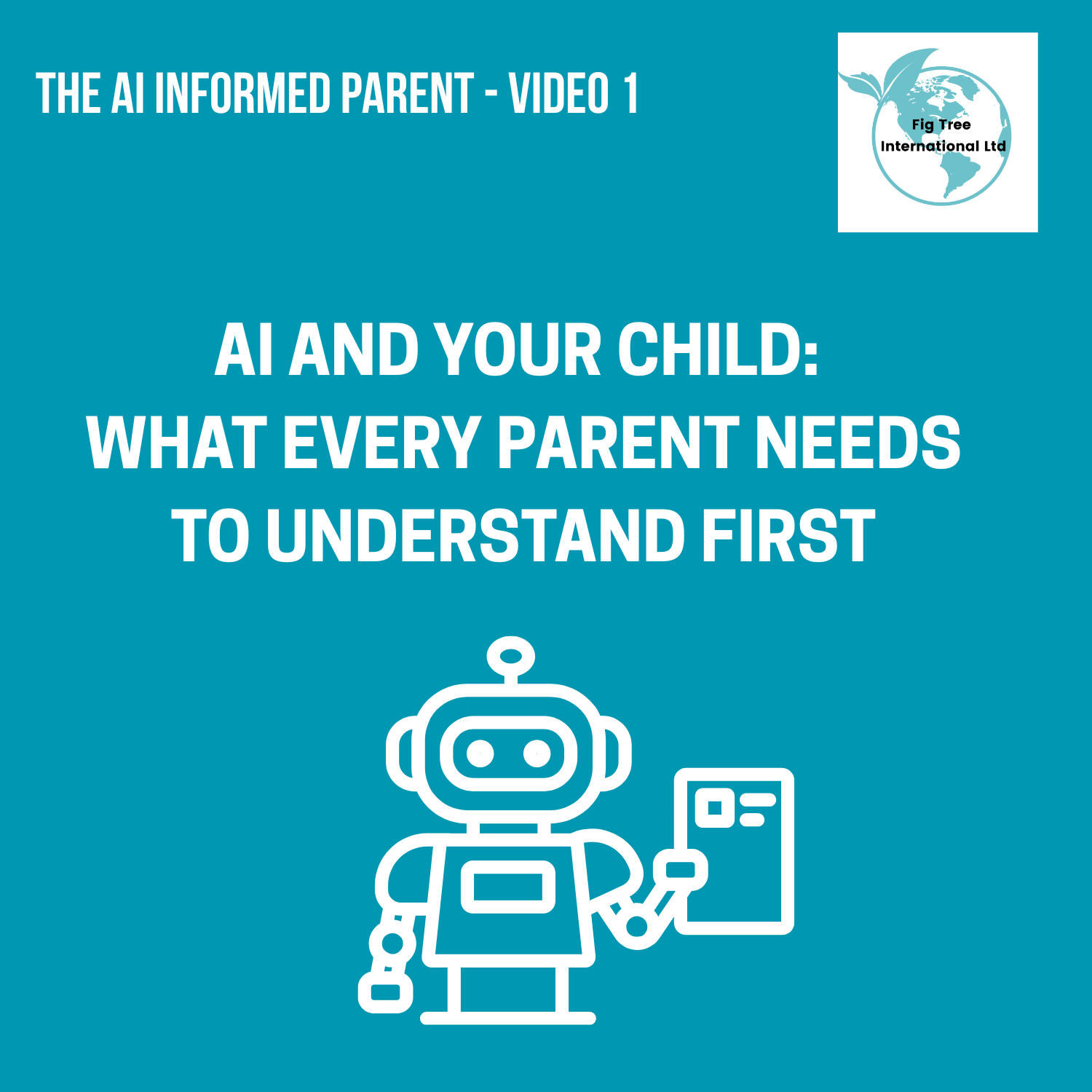 AI and Your Child: What Every Parent Needs to Understand First