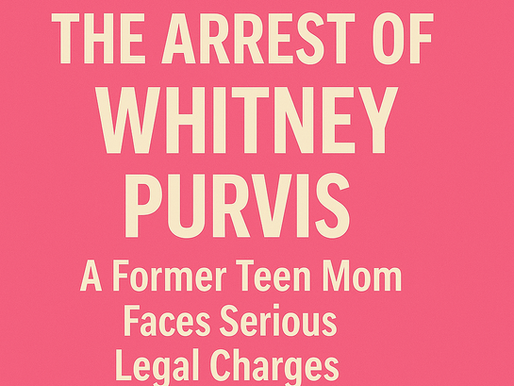 The Tragic Turn in Whitney Purvis’ Life: From 16 and Pregnant to Legal and Personal Struggles