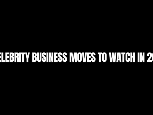Celebrity Business Moves to Watch in 2025