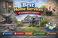 The Best Home Services Companies in Gwinnett County to Know