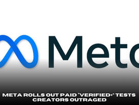 Meta Rolls Out Paid “Verified+” Tests — Creators Outraged