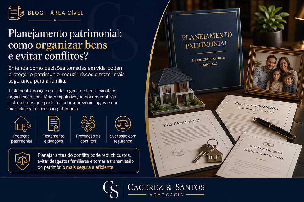 Planejamento patrimonial não é luxo, é prevenção jurídica
