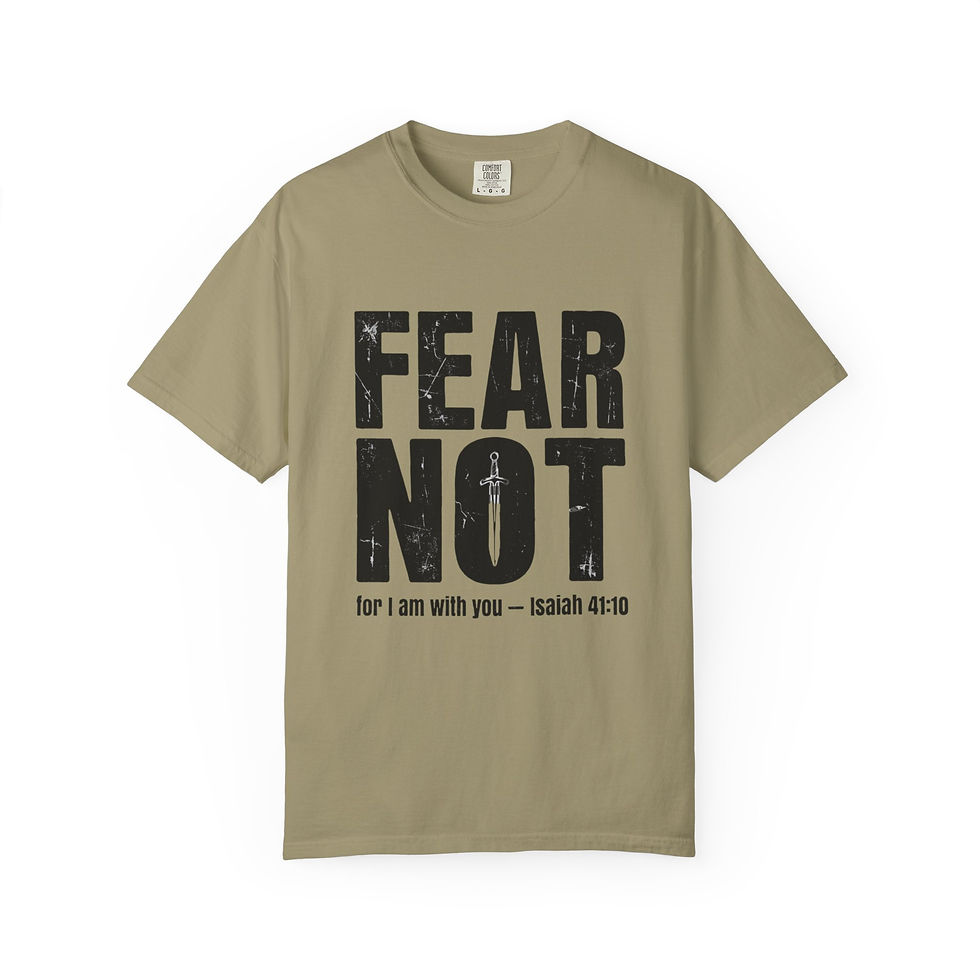 Thumbnail: Fear Not T-Shirt — Isaiah 41:10 Inspirational Christian Tee