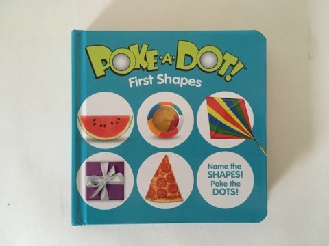 Poke A Dot First Shapes Book