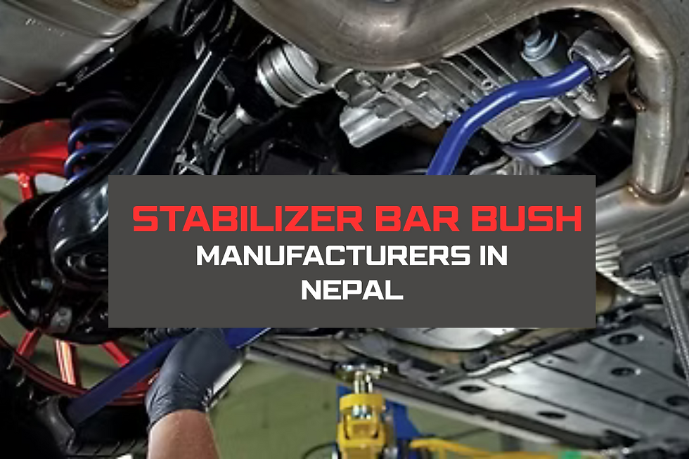 Stabilizer Bar Bush Manufacturers in Nepal