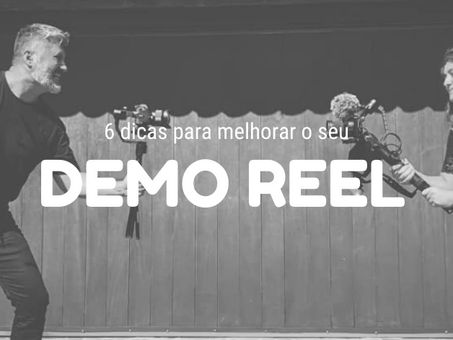 Videomaker: 6 dicas para melhorar o seu Demo Reel