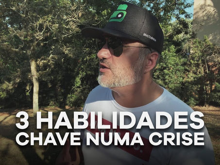 03 HABILIDADES PRA SUPERAR ESSA E QUALQUER CRISE