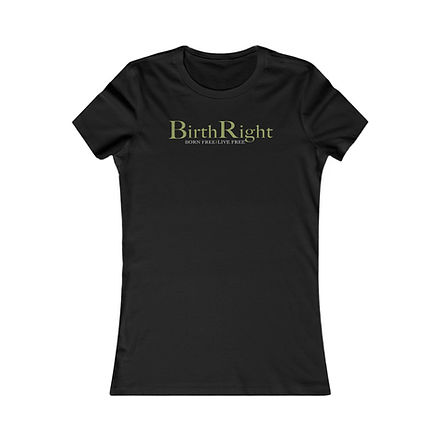 BirthRight Women's Tee Logo Font | Quote Back-Shirt For Freedom Seekers 