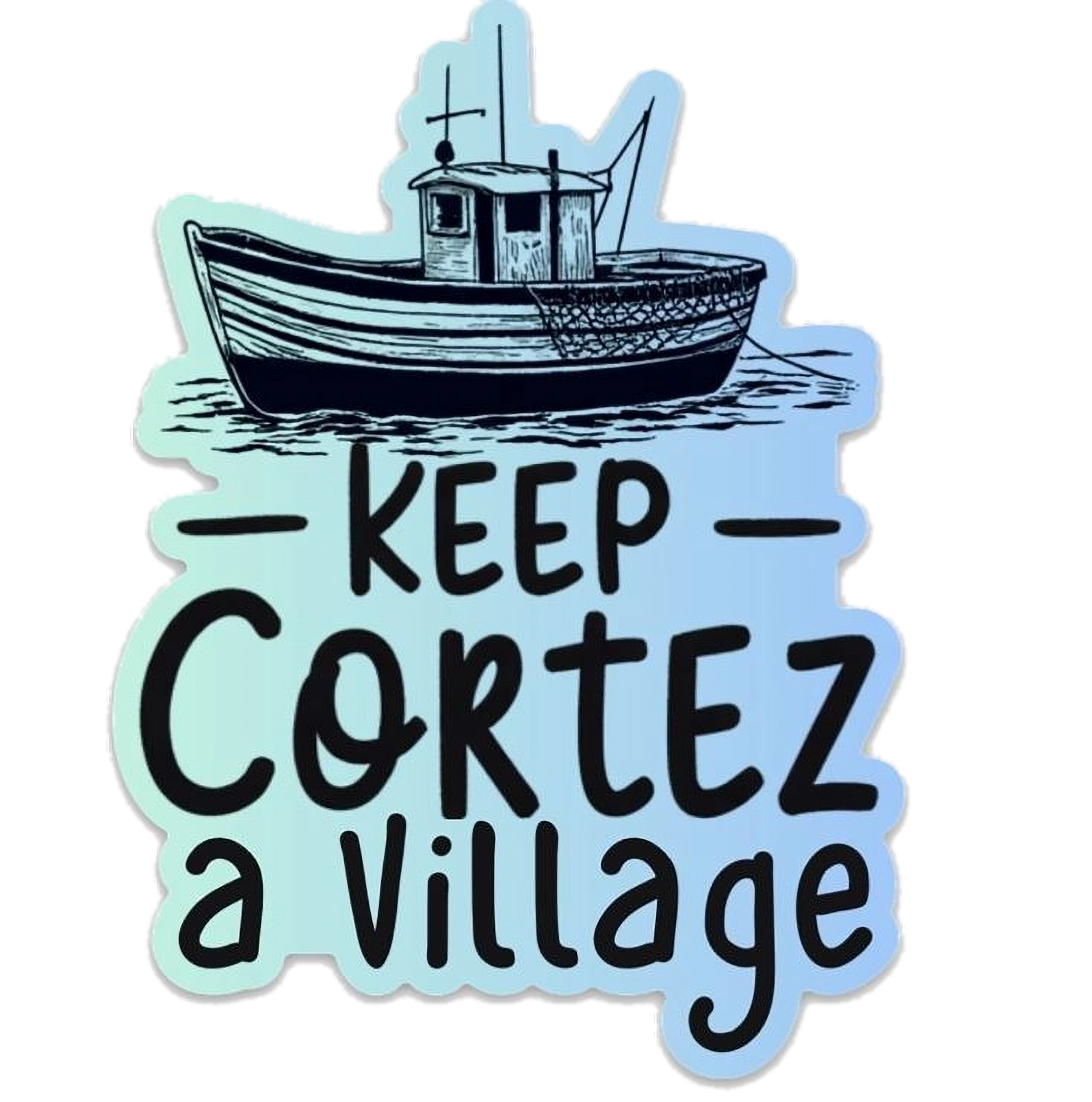 Keep Cortez a Village 3.3″ × 4.5″