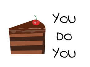 “You Do You,” Quarantine Style