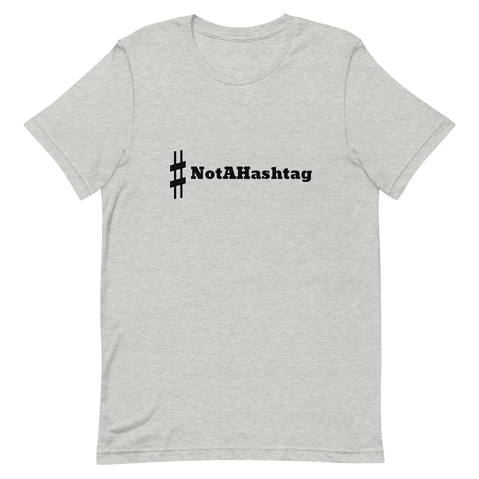 Thumbnail: #NotAHashtag Unisex t-shirt