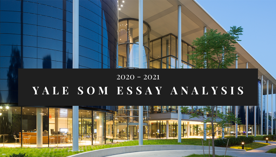 Yale School of Management 2020-2021 Essay Analysis