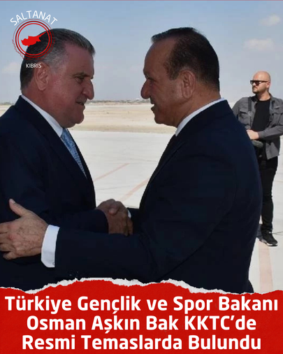 Türkiye Gençlik ve Spor Bakanı Osman Aşkın Bak KKTC’de Resmi Temaslarda Bulundu