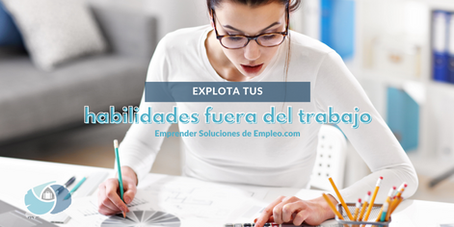 Explota tus habilidades fuera del trabajo