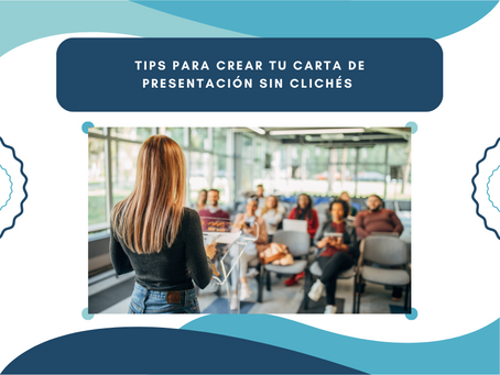 ¡9 Tips Básicos para crear tu carta de presentación sin clichés!