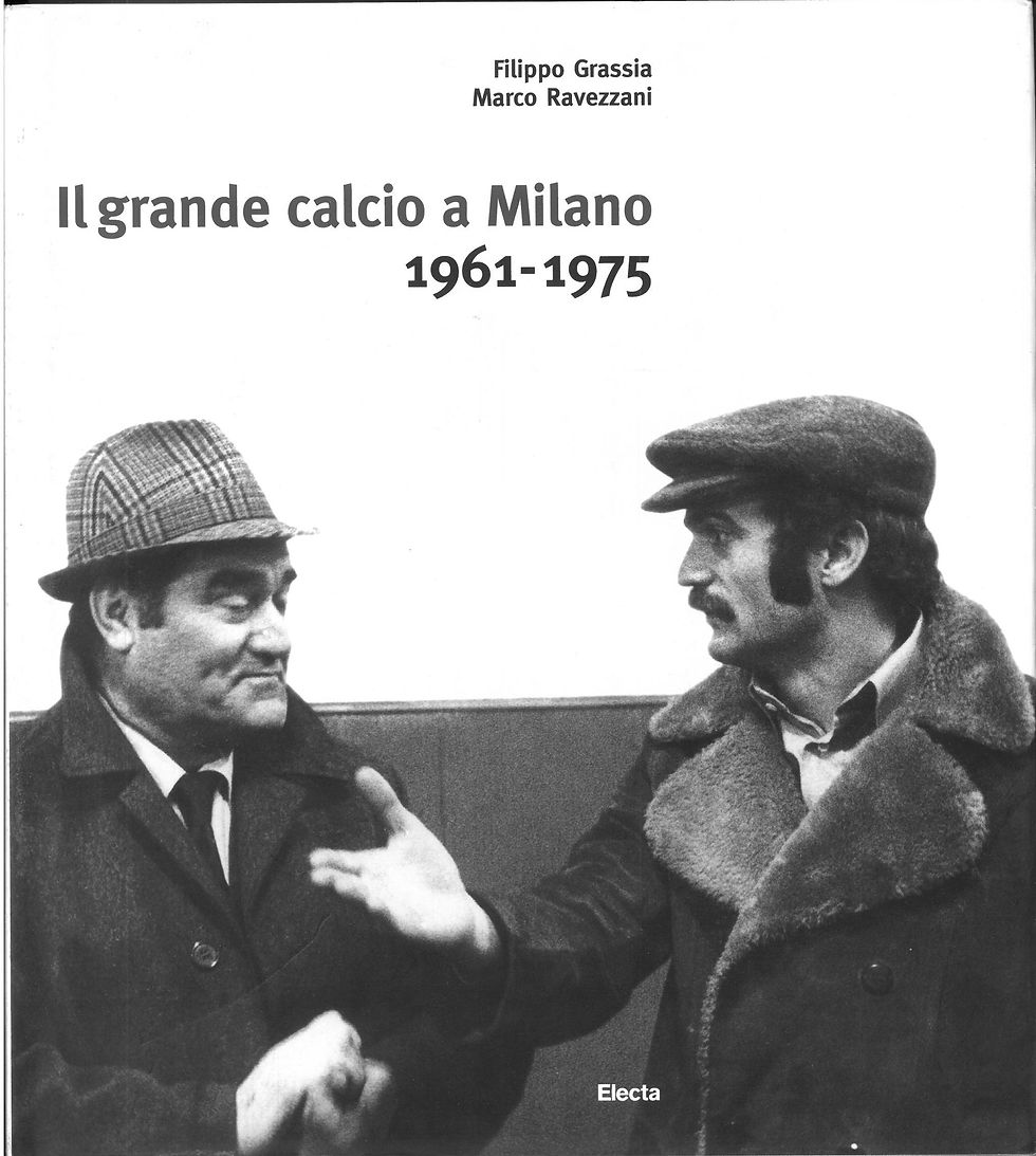 IL GRANDE CALCIO A MILANO, 1961-1975 (2003)