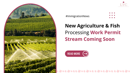 New Agriculture & Fish Processing Work Permit Stream Coming Soon