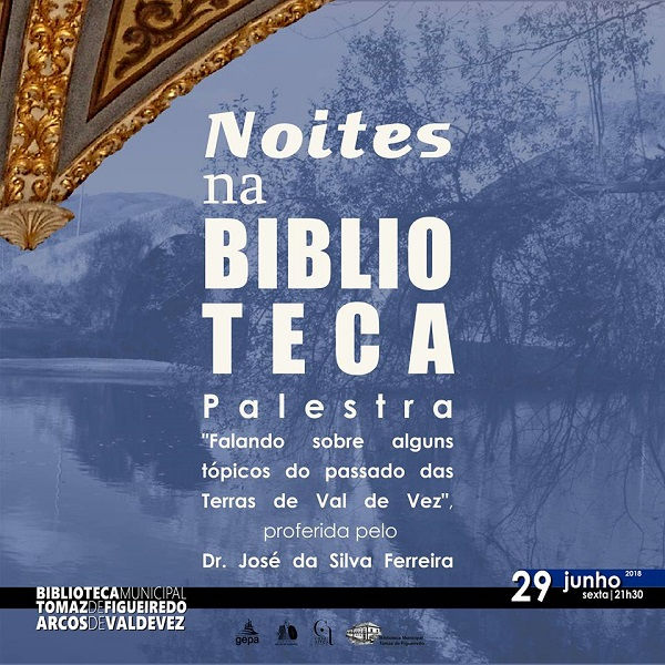 Palestra "Alguns tópicos do passado das Terras de Val de Vez" | Peneda Gerês TV