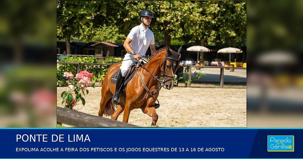 Expolima acolhe os Jogos Equestres e a Feira dos Petiscos em Ponte de Lima