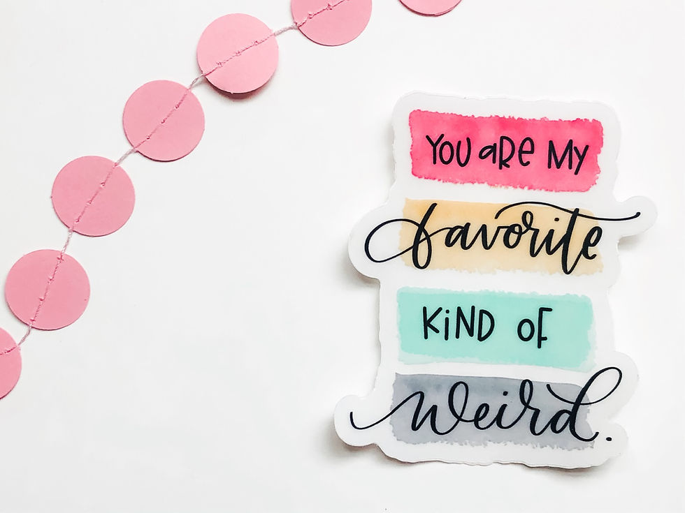 Thumbnail: You're My Favorite Kind of Weird Sticker