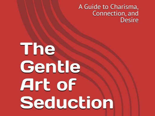 The Gentle Art of Seduction