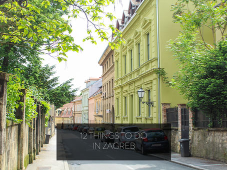12 THINGS TO DO IN ZAGREB