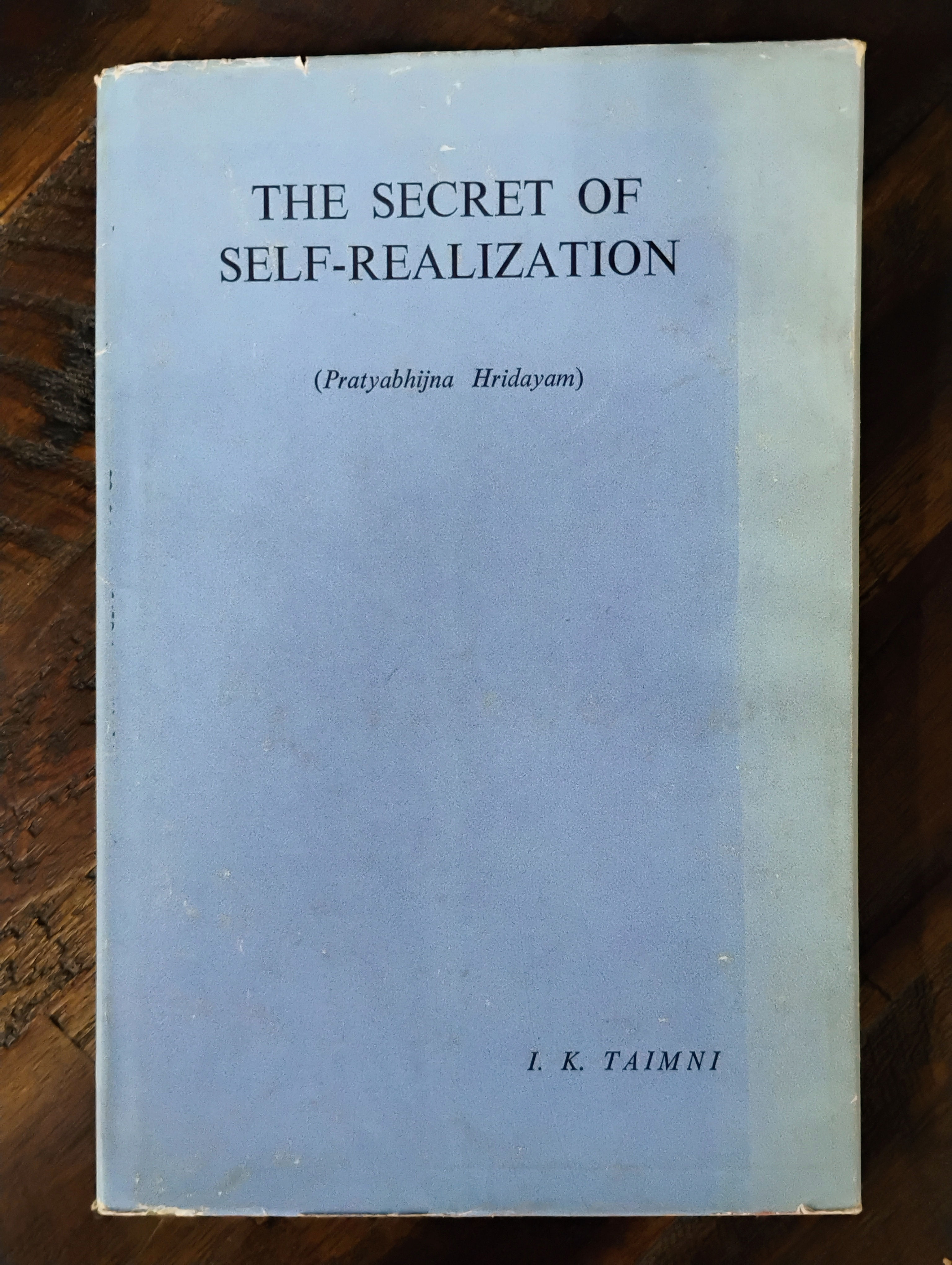The Secret of Self-Realization: Pratyabhijñā Hr̥idayam