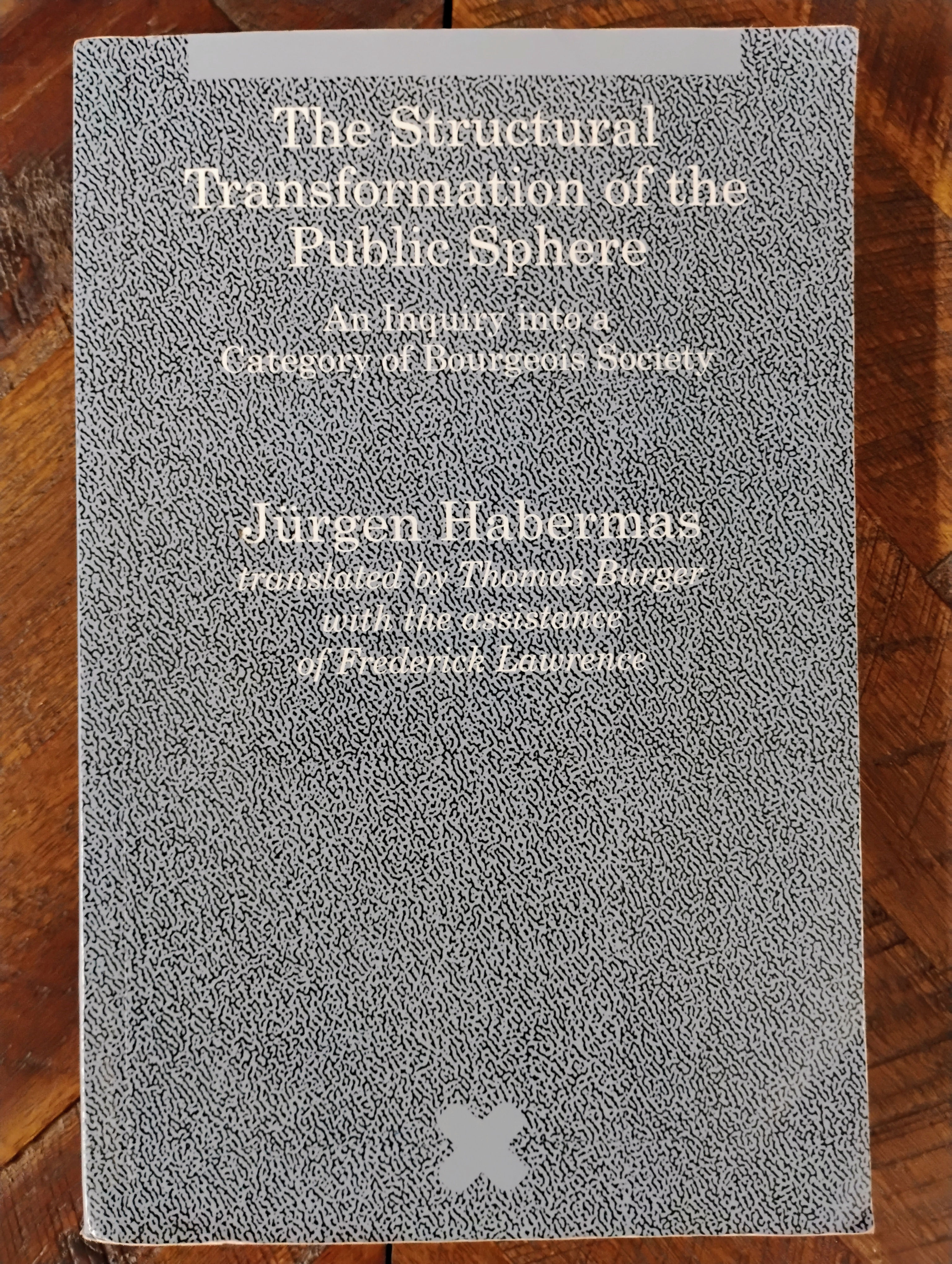 The Structural Transformation of the Public Sphere - Jürgen Habermas