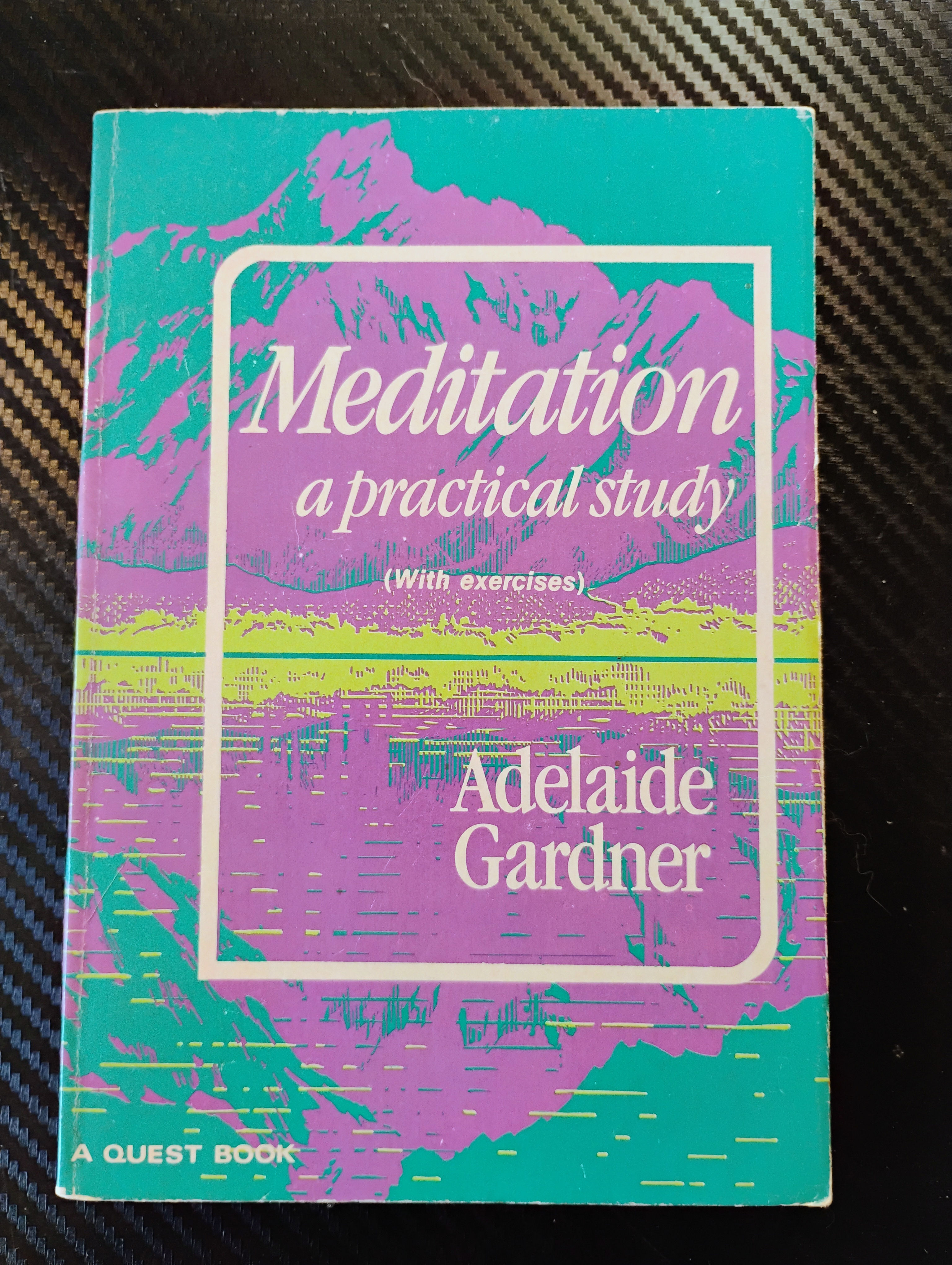 Meditation: A Practical Study - Adelaide Gardner