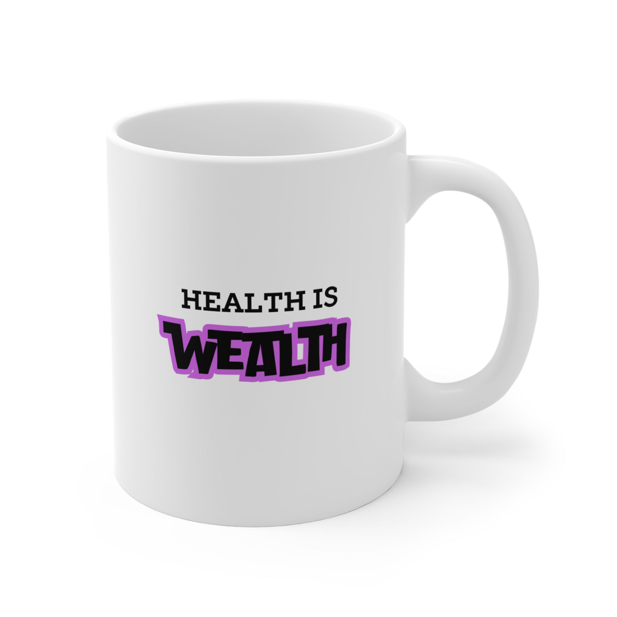 HEALTH IS WEALTH, mug