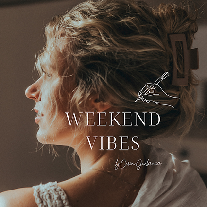 Weekend Vibes - mein wöchentlicher Newsletter