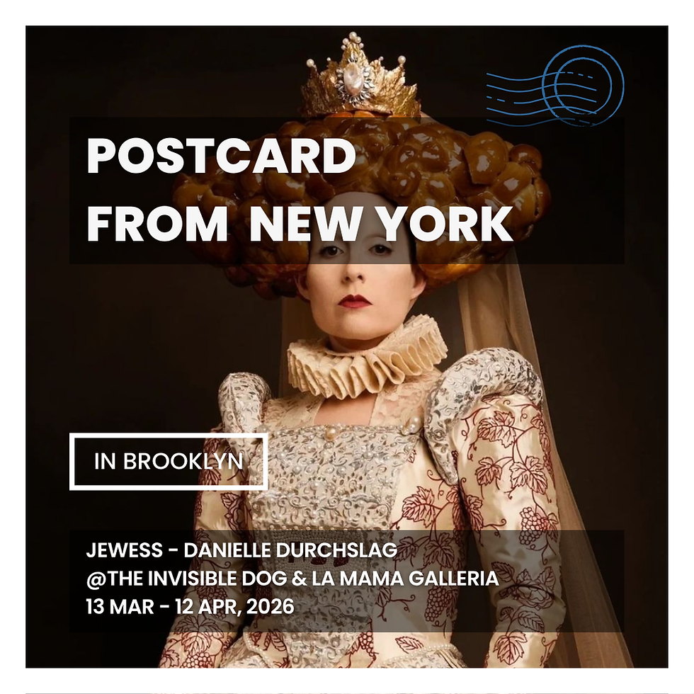 A woman in ornate costume with a crown; text reads "POSTCARD FROM NEW YORK", event details in Brooklyn, March-April 2026.