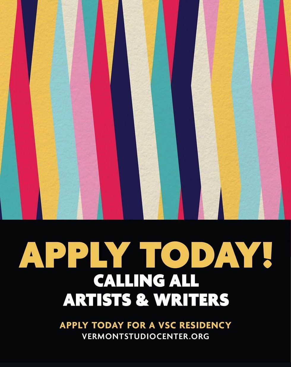 Colorful vertical stripes backdrop. Text: "Apply Today! Calling all artists & writers. Apply for a VSC residency. vermontstudiocenter.org."
