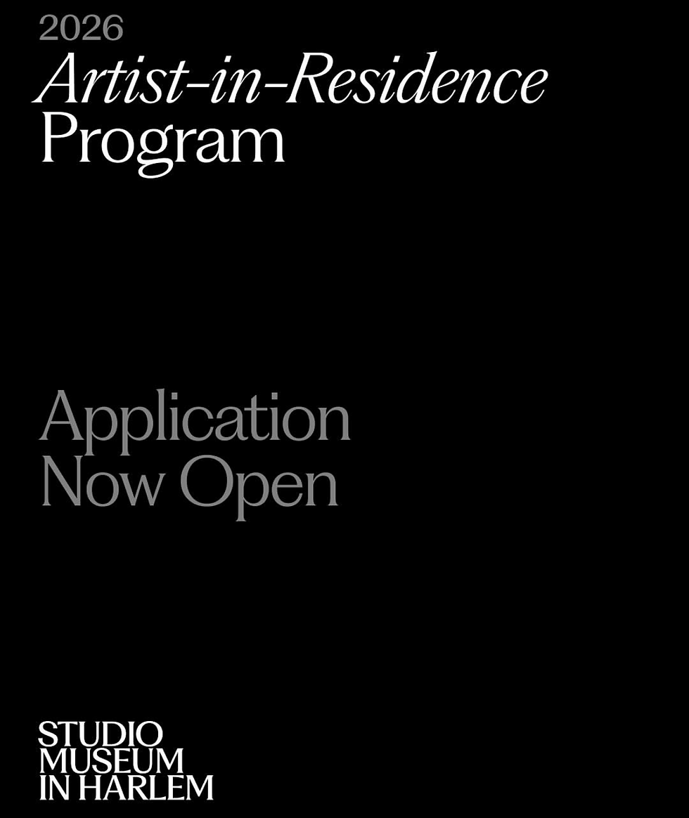 Text on black background: "2026 Artist-in-Residence Program. Application Now Open. Studio Museum in Harlem." Bold white and gray fonts.