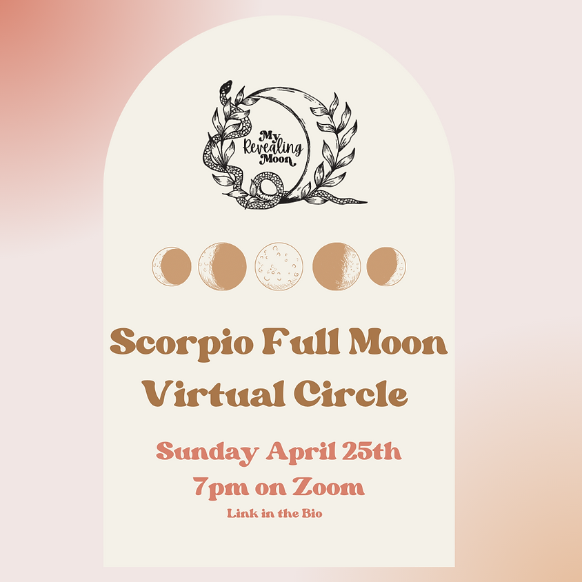 Scorpio Full Moon Virtual Gathering