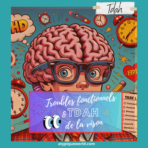 Le TDAH et les troubles fonctionnels de la vision