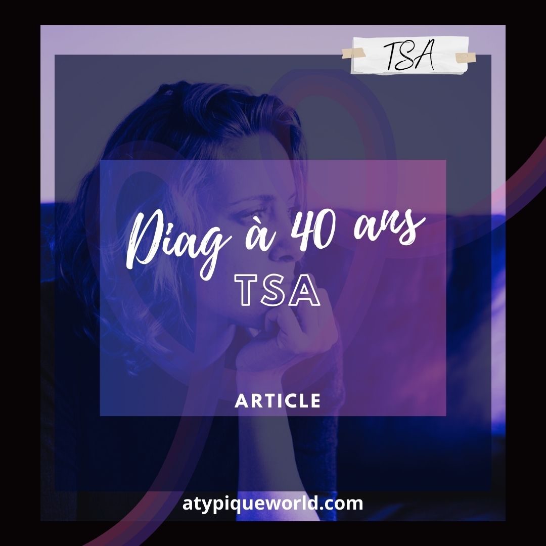 Diagnostiquée TSA après 40 ans (ep.1)