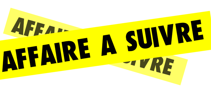 Affaire à suivre