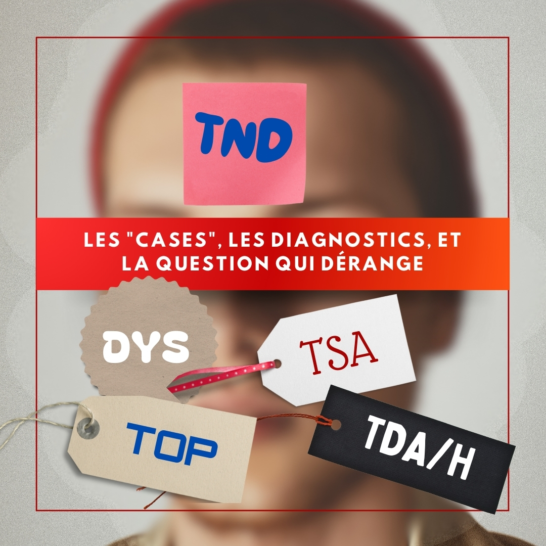Les "cases", les diagnostics, et la question qui dérange