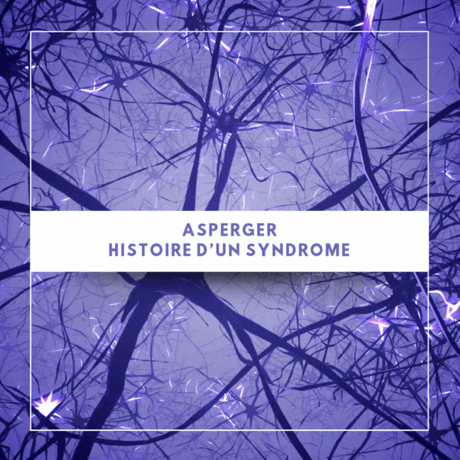 Asperger : histoire d'un syndrome