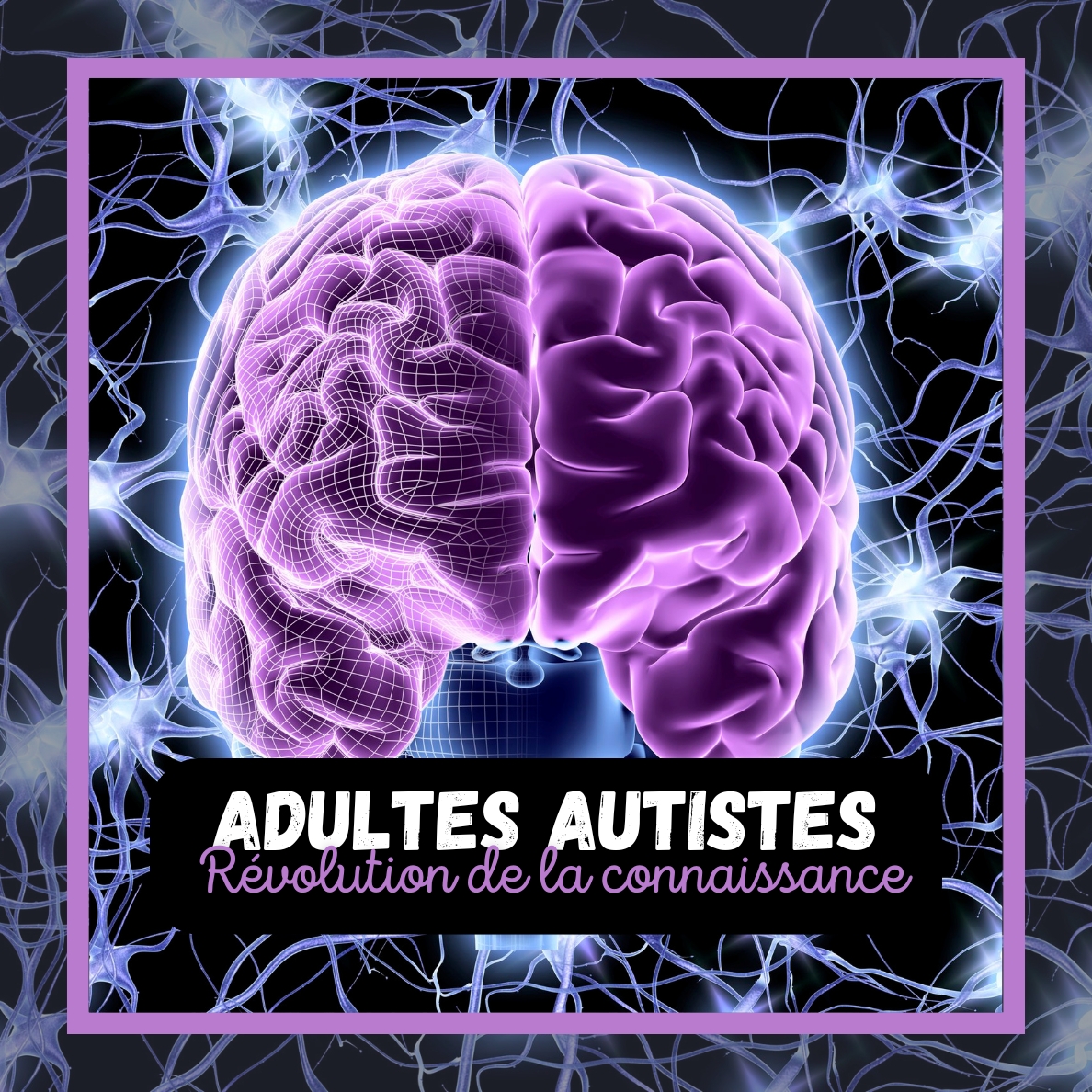 Les adultes autistes : Révolution de la connaissance